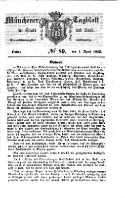 Münchener Tagblatt für Stadt und Land (Münchener Tagblatt) Freitag 1. April 1853