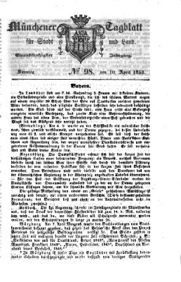 Münchener Tagblatt für Stadt und Land (Münchener Tagblatt) Sonntag 10. April 1853