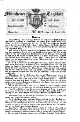 Münchener Tagblatt für Stadt und Land (Münchener Tagblatt) Donnerstag 14. April 1853