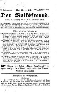 Der Volksfreund Montag 8. Dezember 1862