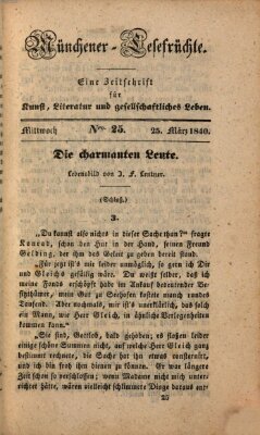 Münchener Lesefrüchte Mittwoch 25. März 1840