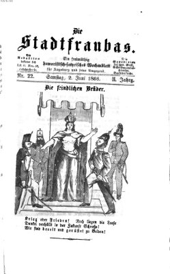 Die Stadtfraubas Samstag 2. Juni 1866