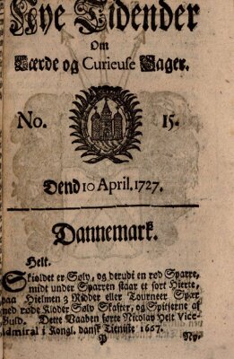 Nye tidender om laerde og curieuse sager Donnerstag 10. April 1727