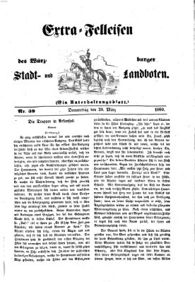 Extra-Felleisen (Würzburger Stadt- und Landbote) Donnerstag 29. März 1860