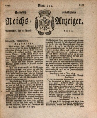 Kaiserlich privilegirter Reichs-Anzeiger (Allgemeiner Anzeiger der Deutschen) Mittwoch 22. August 1804