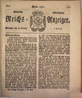 Kaiserlich privilegirter Reichs-Anzeiger (Allgemeiner Anzeiger der Deutschen) Freitag 26. Oktober 1804