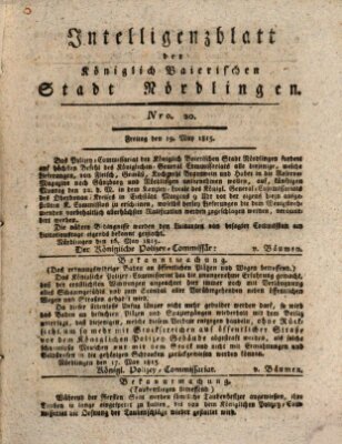 Intelligenzblatt der Königlich Bayerischen Stadt Nördlingen Freitag 19. Mai 1815