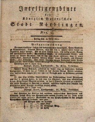 Intelligenzblatt der Königlich Bayerischen Stadt Nördlingen Freitag 9. Juni 1815