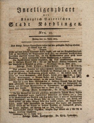 Intelligenzblatt der Königlich Bayerischen Stadt Nördlingen Freitag 30. Juni 1815