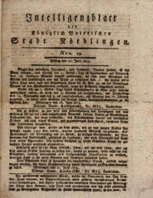 Intelligenzblatt der Königlich Bayerischen Stadt Nördlingen Freitag 21. Juli 1815