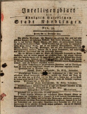 Intelligenzblatt der Königlich Bayerischen Stadt Nördlingen Freitag 22. Dezember 1815