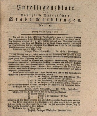 Intelligenzblatt der Königlich Bayerischen Stadt Nördlingen Freitag 27. März 1818