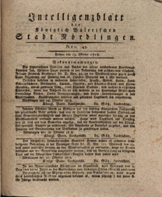 Intelligenzblatt der Königlich Bayerischen Stadt Nördlingen Freitag 23. Oktober 1818