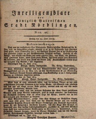 Intelligenzblatt der Königlich Bayerischen Stadt Nördlingen Freitag 25. Juni 1819