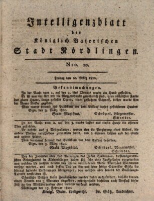 Intelligenzblatt der Königlich Bayerischen Stadt Nördlingen Freitag 10. März 1820