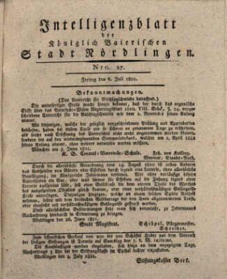 Intelligenzblatt der Königlich Bayerischen Stadt Nördlingen Freitag 6. Juli 1821