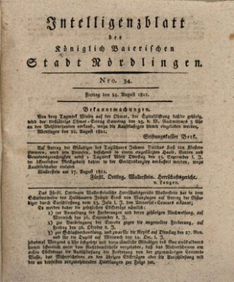 Intelligenzblatt der Königlich Bayerischen Stadt Nördlingen Freitag 24. August 1821