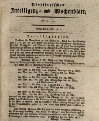 Nördlingisches Intelligenz- und Wochenblatt (Intelligenzblatt der Königlich Bayerischen Stadt Nördlingen) Freitag 6. März 1812