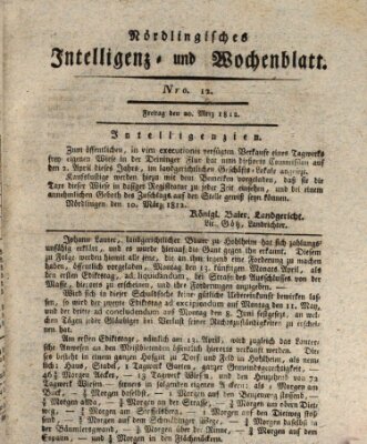 Nördlingisches Intelligenz- und Wochenblatt (Intelligenzblatt der Königlich Bayerischen Stadt Nördlingen) Freitag 20. März 1812