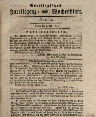 Nördlingisches Intelligenz- und Wochenblatt (Intelligenzblatt der Königlich Bayerischen Stadt Nördlingen) Freitag 1. Mai 1812