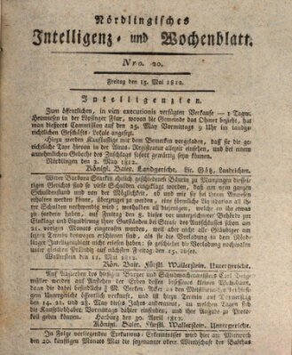 Nördlingisches Intelligenz- und Wochenblatt (Intelligenzblatt der Königlich Bayerischen Stadt Nördlingen) Freitag 15. Mai 1812