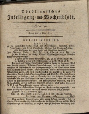 Nördlingisches Intelligenz- und Wochenblatt (Intelligenzblatt der Königlich Bayerischen Stadt Nördlingen) Freitag 11. Dezember 1812