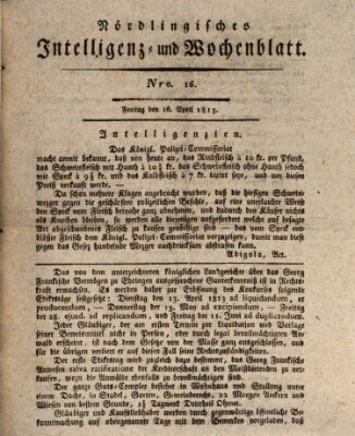 Nördlingisches Intelligenz- und Wochenblatt (Intelligenzblatt der Königlich Bayerischen Stadt Nördlingen) Freitag 16. April 1813