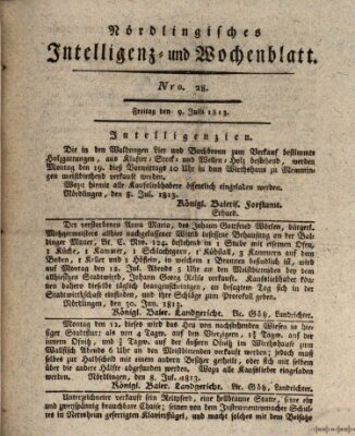 Nördlingisches Intelligenz- und Wochenblatt (Intelligenzblatt der Königlich Bayerischen Stadt Nördlingen) Freitag 9. Juli 1813