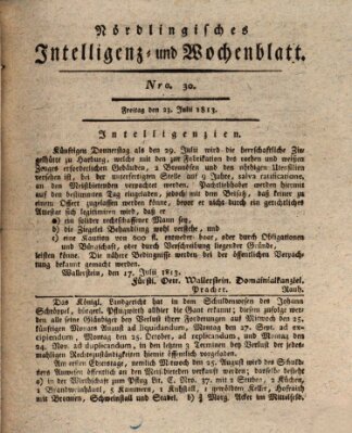 Nördlingisches Intelligenz- und Wochenblatt (Intelligenzblatt der Königlich Bayerischen Stadt Nördlingen) Freitag 23. Juli 1813