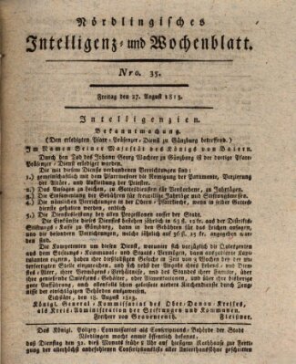 Nördlingisches Intelligenz- und Wochenblatt (Intelligenzblatt der Königlich Bayerischen Stadt Nördlingen) Freitag 27. August 1813