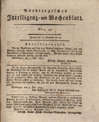 Nördlingisches Intelligenz- und Wochenblatt (Intelligenzblatt der Königlich Bayerischen Stadt Nördlingen) Freitag 10. Dezember 1813