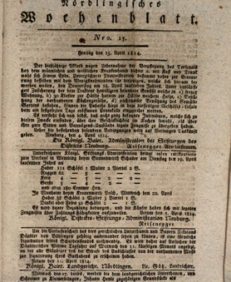 Nördlingisches Intelligenz- und Wochenblatt (Intelligenzblatt der Königlich Bayerischen Stadt Nördlingen) Freitag 15. April 1814