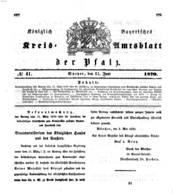 Königlich-bayerisches Kreis-Amtsblatt der Pfalz (Königlich bayerisches Amts- und Intelligenzblatt für die Pfalz) Samstag 11. Juni 1870