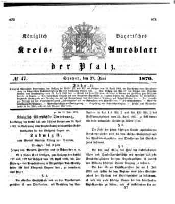 Königlich-bayerisches Kreis-Amtsblatt der Pfalz (Königlich bayerisches Amts- und Intelligenzblatt für die Pfalz) Montag 27. Juni 1870