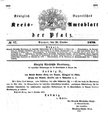 Königlich-bayerisches Kreis-Amtsblatt der Pfalz (Königlich bayerisches Amts- und Intelligenzblatt für die Pfalz) Freitag 28. Oktober 1870