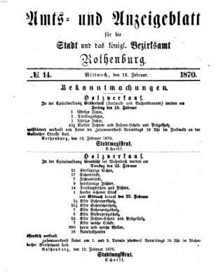 Amts- und Anzeigenblatt für die Stadt und das Königl. Bezirksamt Rothenburg Mittwoch 16. Februar 1870