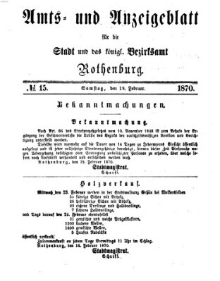 Amts- und Anzeigenblatt für die Stadt und das Königl. Bezirksamt Rothenburg Samstag 19. Februar 1870