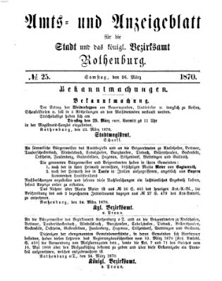 Amts- und Anzeigenblatt für die Stadt und das Königl. Bezirksamt Rothenburg Samstag 26. März 1870