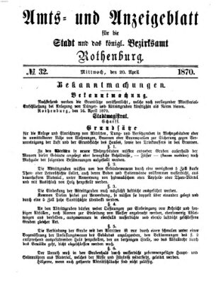 Amts- und Anzeigenblatt für die Stadt und das Königl. Bezirksamt Rothenburg Mittwoch 20. April 1870