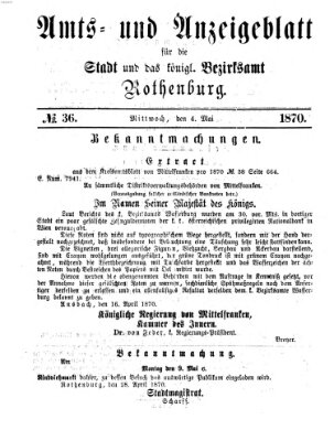 Amts- und Anzeigenblatt für die Stadt und das Königl. Bezirksamt Rothenburg Mittwoch 4. Mai 1870