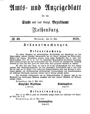 Amts- und Anzeigenblatt für die Stadt und das Königl. Bezirksamt Rothenburg Mittwoch 18. Mai 1870