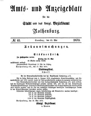 Amts- und Anzeigenblatt für die Stadt und das Königl. Bezirksamt Rothenburg Samstag 21. Mai 1870