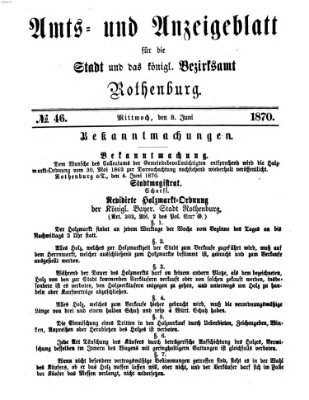 Amts- und Anzeigenblatt für die Stadt und das Königl. Bezirksamt Rothenburg Mittwoch 8. Juni 1870