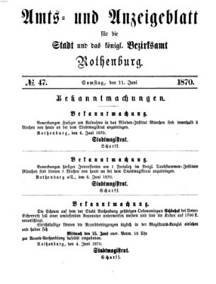 Amts- und Anzeigenblatt für die Stadt und das Königl. Bezirksamt Rothenburg Samstag 11. Juni 1870