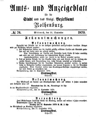 Amts- und Anzeigenblatt für die Stadt und das Königl. Bezirksamt Rothenburg Mittwoch 21. September 1870