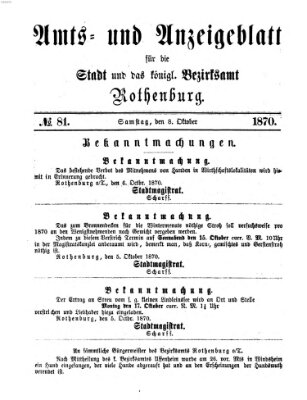 Amts- und Anzeigenblatt für die Stadt und das Königl. Bezirksamt Rothenburg Samstag 8. Oktober 1870