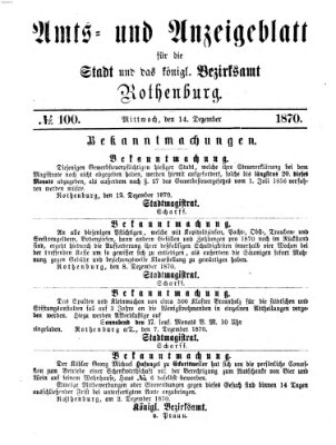 Amts- und Anzeigenblatt für die Stadt und das Königl. Bezirksamt Rothenburg Mittwoch 14. Dezember 1870