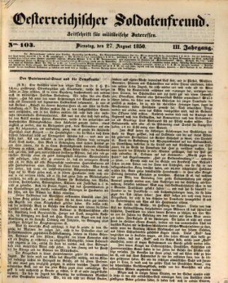 Oesterreichischer Soldatenfreund (Militär-Zeitung) Dienstag 27. August 1850