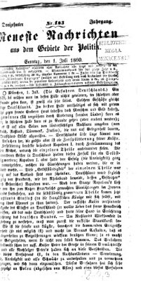 Neueste Nachrichten aus dem Gebiete der Politik (Münchner neueste Nachrichten) Sonntag 1. Juli 1860