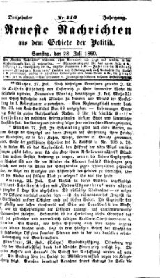 Neueste Nachrichten aus dem Gebiete der Politik (Münchner neueste Nachrichten) Samstag 28. Juli 1860